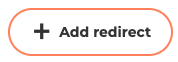 Redirects - Add Redirect Button